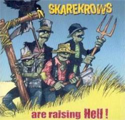 Skarekrows : The Skarkrows Are Raising Hell